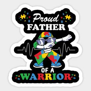 Proud father of warrior Autism Awareness Gift for Birthday, Mother's Day, Thanksgiving, Christmas Sticker
